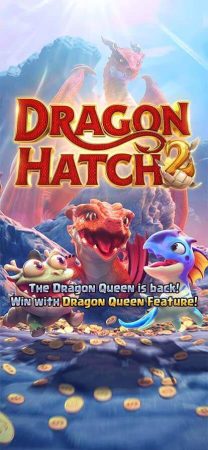 Dragon Hatch 2 PGSLOT slotxo vip